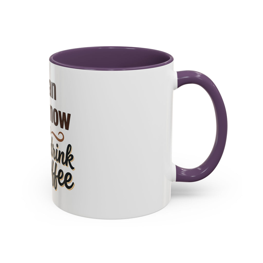 I'm An Adult Now Let Me Drink My Coffee Accent Mug — Funny Coffee Gift